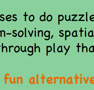 If your 3-4 year old refuses to build puzzles, What are you to do?