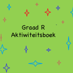 Van Letters tot Syfers – Graad R Leer Deur Spel -- Aktiwiteitsboeke