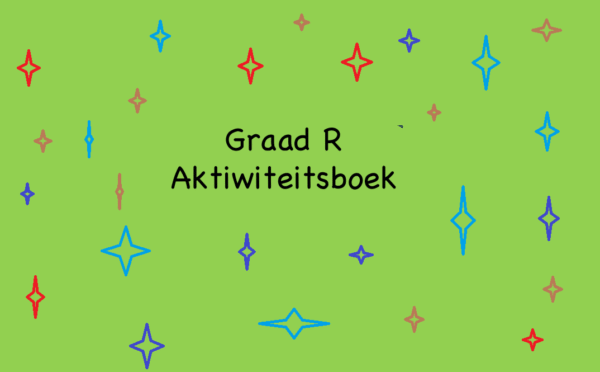 Van Letters tot Syfers – Graad R Leer Deur Spel -- Aktiwiteitsboeke