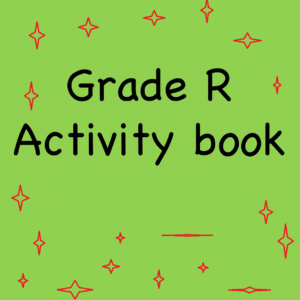 From Letters to Numbers – Grade R Learning Through Play - Activity Books